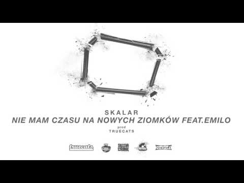 10. Skalar - Nie mam czasu na nowych ziomków ft. Emilo (prod. TRUECATS)
