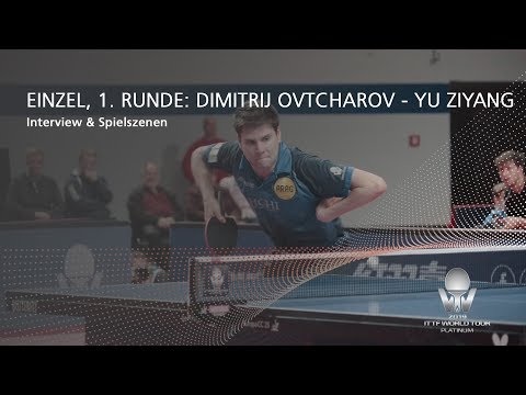 Herren-Einzel, 1. Runde: Dimitrij Ovtcharov - Yu Ziyang I German Open 2019
