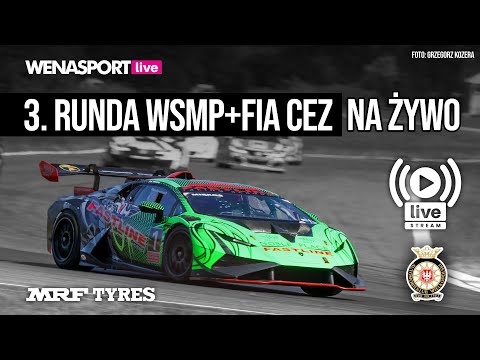 NA ŻYWO - 3. Runda WSMP + FIA CEZ - Wyścigowe Samochodowe Mistrzostwa Polski 2023