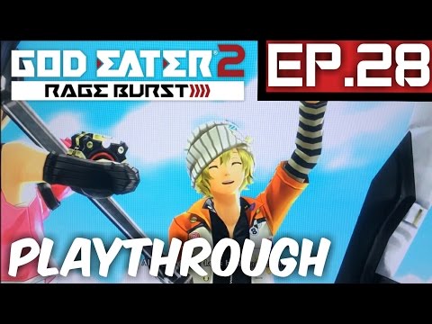 Where You Belong - God Eater 2:Rage Burst-Ep.28-Playthrough (PS4)