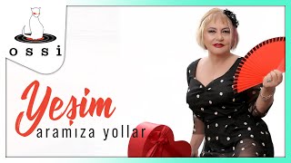 Yeşim / Aramıza Yollar