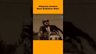 Süleyman Demirel Nasıl Başbakan Oldu? #süleymandemirel #demirel #short