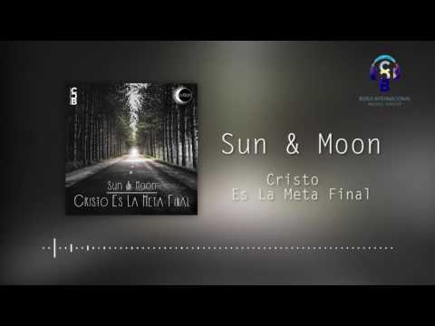 Sun & Moon - Cristo es la meta final