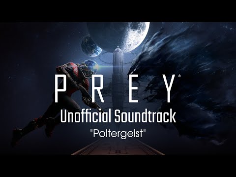 [Prey Soundtrack] Poltergeist