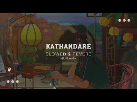 Kathandare @IRAJ Slowed + Reverb - VibeSlo #reverb #sadsongs #slowed