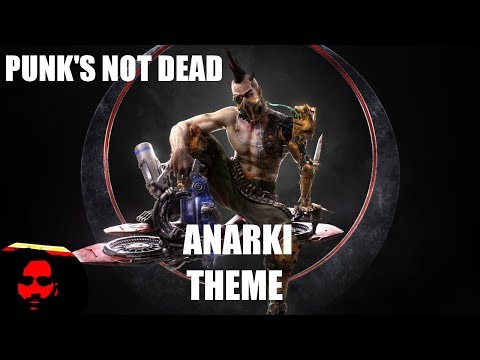 PUNK'S NOT DEAD [Anarki Theme]