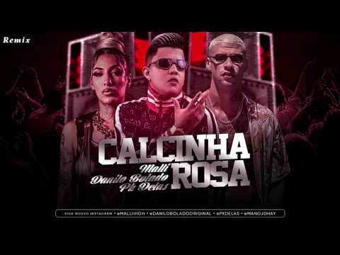 MC DANILO BOLADO,MALLI,PK DELAS  CALCINHA ROSA