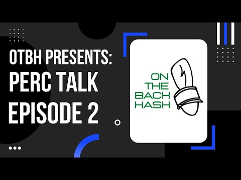 Perc Talk Ep. #2 (Bluecoats 2022)