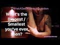 Ask A Sex Worker: Whats the Biggest / smallest you've seen?