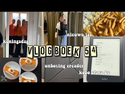 EREADER UNBOXiNG KOBO CLARA 2E & KONiNGSDAG & NiEUWE JAS & BEZiG MET SCHOOL vlogboek 54 ||famderooij