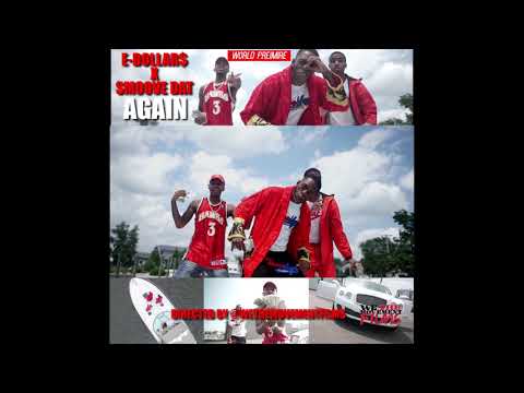 E- Dollar$ X Smoovedat - Again (snippet)