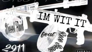 I'm Wit It by. DIESEL FLUID