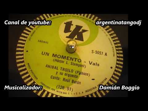 Aníbal Troilo - Raúl Berón - Un momento - Vals