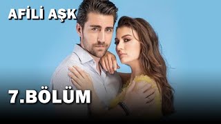 Afili Aşk 7Bölüm - Full Bölüm