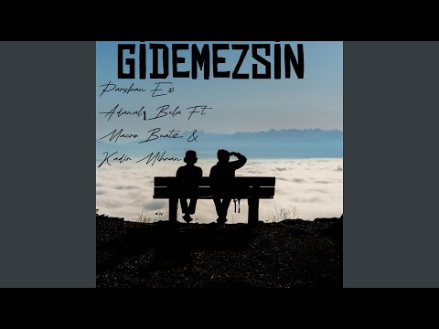 Gidemezsin 2o13 (feat. Kadir Mihran & MacroBeatz Alper)