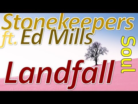 Landfall - Stonekeepers feat. Ed Mills (SOUL) BEST SONGS 2019!
