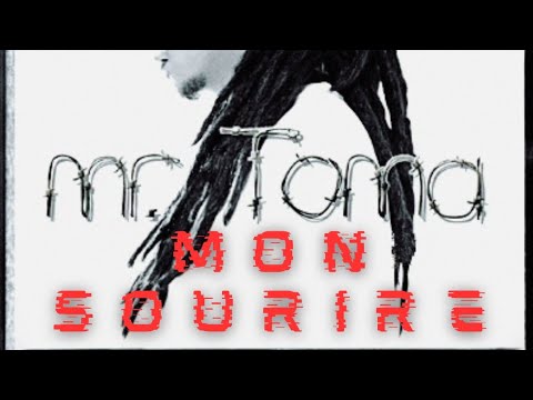 Mr Toma - Mon sourire