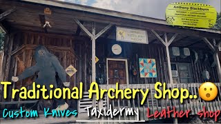 AWESOME TRADITIONAL ARCHERY SHOP!!  “Blackburn’s Traditional Archery Trading Post”
