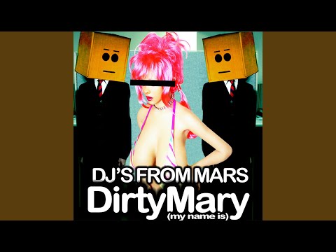 Dirty Mary (My Name Is) (Phat Pixel Remix)