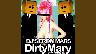 Dirty Mary (My Name Is) (Phat Pixel Remix)