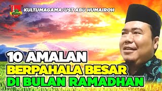 Download lagu 10 AMALAN BERPAHALA BESAR DIBULAN RAMADHAN/USTADZ ABU HUMAIROH @KajianOnline744 mp3