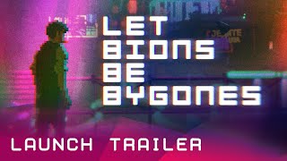 Let Bions Be Bygones launch trailer teaser