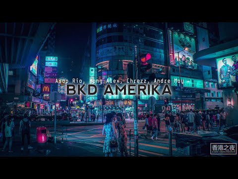 Asap Rio, Bong Alex, Chrezz, Andre May - BKD AMERIKA (Official Music)