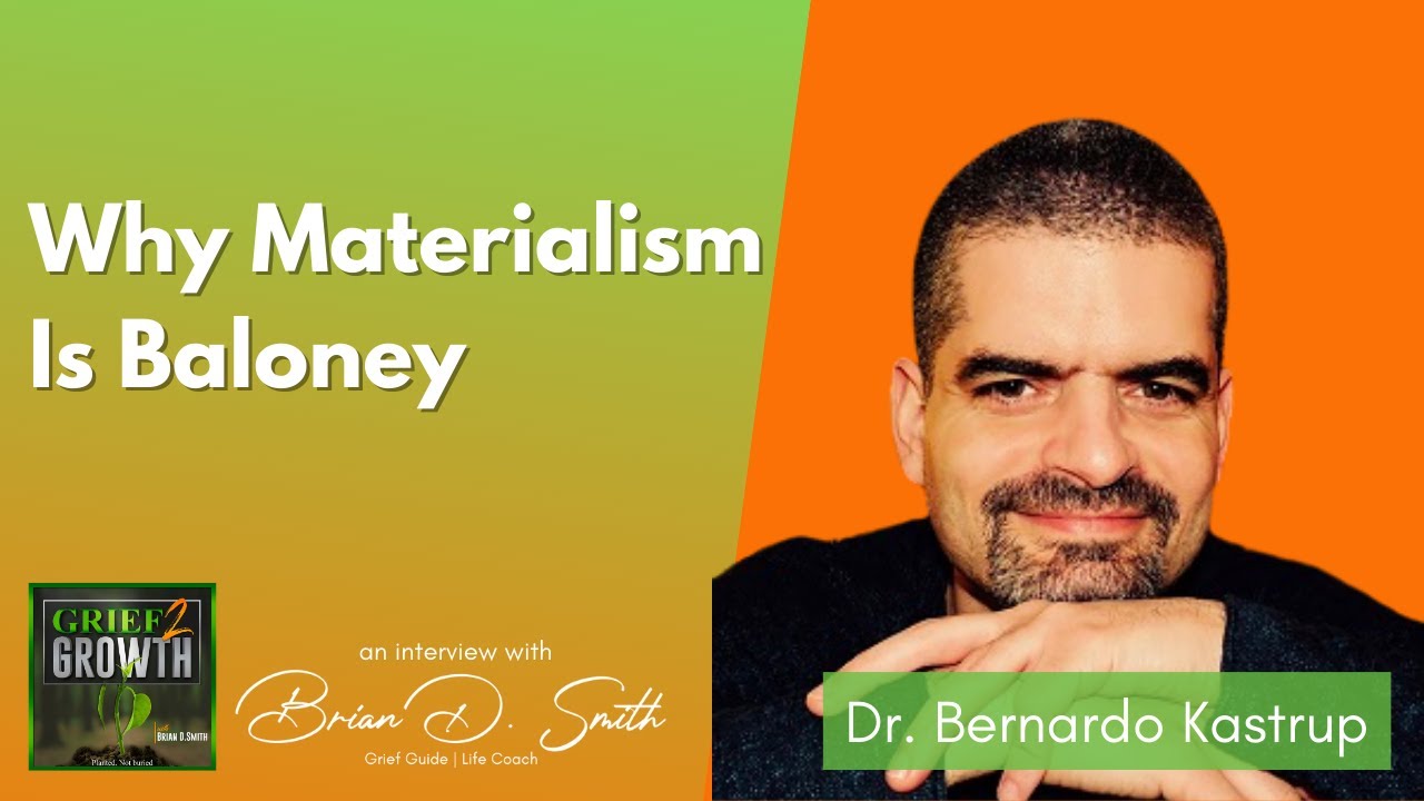 WHY MATERIALISM Is Baloney- with Dr. Bernardo Kastrup
