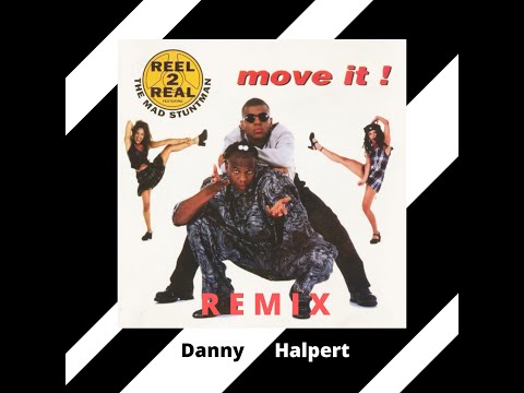 Reel 2 Real - Move it (Danny Halpert Remix) [Future House] Free download