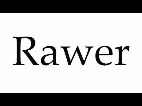 How to Pronounce Rawer