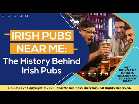 Irish Pubs Near Me: The History Behind Irish Pubs