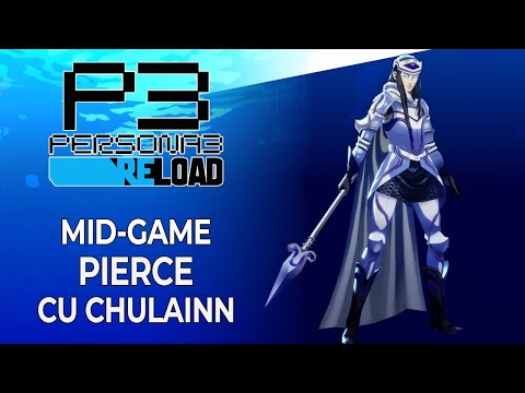 Pierce Build Cu Chulainn for Mid-Game & Bosses - Full Fusion Guide | Persona 3 Reload