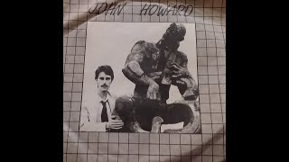John Howard - Nothing More To Say (1984 Single)