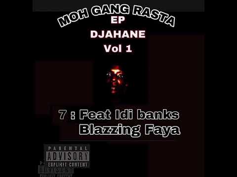 Moh gang feat Idi Banks        ( blazzing fayaa)
