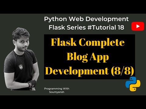 Flask Blog App Development Part (8/8) | Python with Flask Tutorial #18