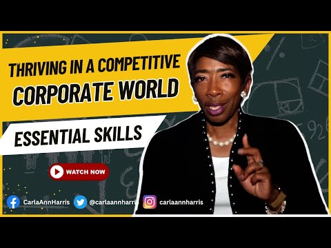 Thriving in a Competitive Corporate World | Essential Skills