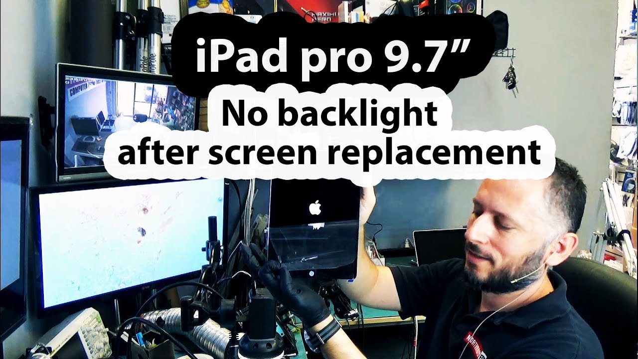 iPad pro 9.7 no backlight after screen replacement - Repair without board diagram