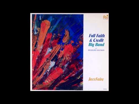 I Believe In Love : Full Faith & Credit Big Band : Madeline Eastman
