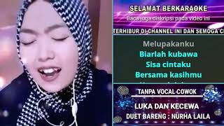 Download lagu Luka Dan Kecewa Karaoke Tanpa Vocal Cowok Duet Bareng Nurha Laila mp3