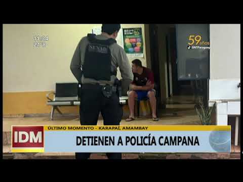 Detienen a Policía campana en Amambay