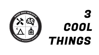 3 Cool Things - Episode 1