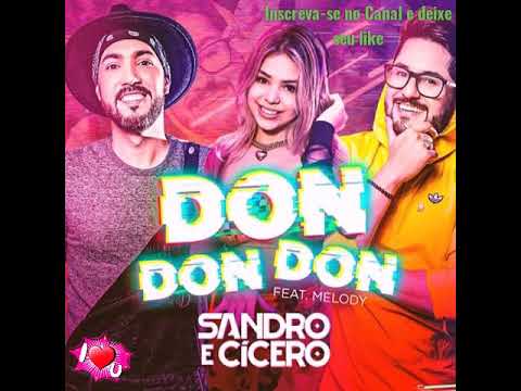 Sandro e Cícero feat Melody - DonDonDon  (Versão Brasil/Laxed - Siren Beat)