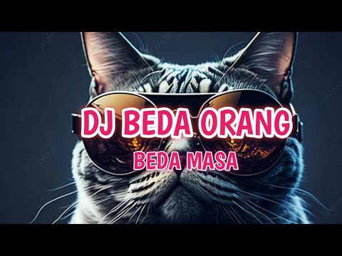 DJ BEDA ORANG BEDA MASA