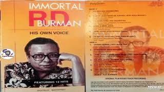 IMMORTAL R.D. BURMAN WITH HIS OWN VOICE !! FEATURING SUPER HIT 12 TRACKS !!@Shyamal Basfore