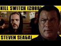 STEVEN SEAGAL Arresting Lazarus KILL SWITCH 2008