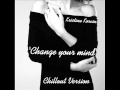 Kristina Korvin - Change your mind (chillout ...