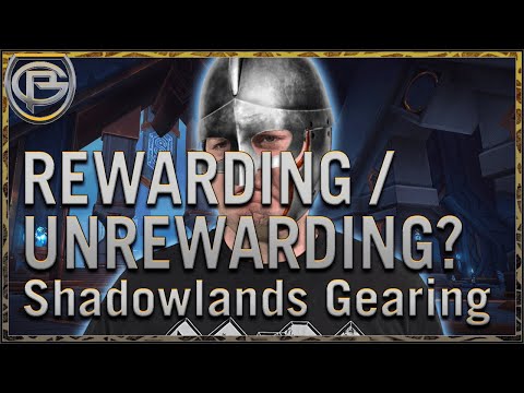 Rewarding or Unrewarding? - The Shadowlands Gearing Experience