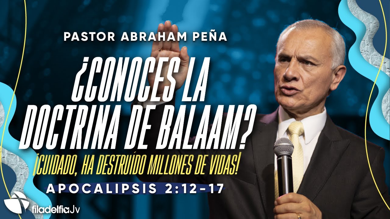 ¿Conoces la doctrina de Balaam? - Abraham Peña - 17 Septiembre 2023