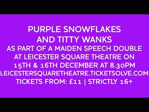 Purple Snowflakes and Titty Wanks Audience Reactions