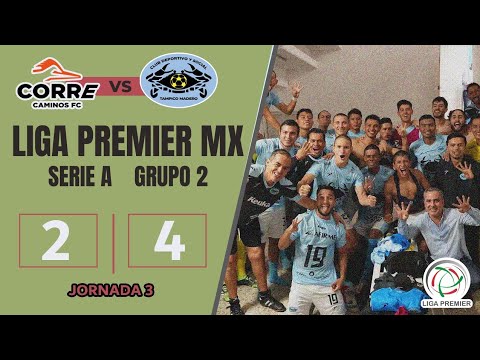 SERIE A G2 JOR 3 PREMIER MX CORRECAMINOS PREMIER 2-4 CLUB DEPORTIVO Y SOCIAL TAMPICO MADERO